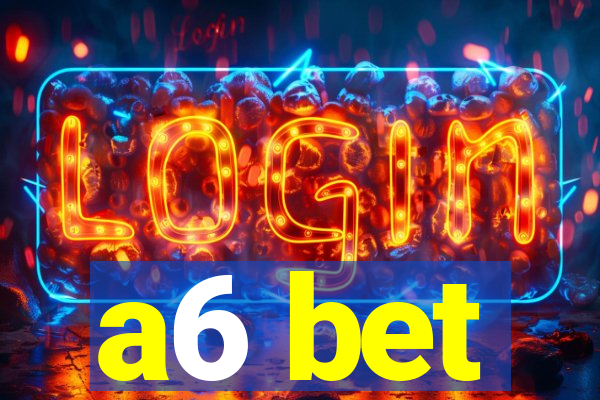 a6 bet